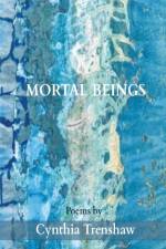 Mortal Beings af Cynthia Trenshaw