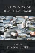 The Winds of Home Have Names af Diana Elser