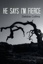he says i'm fierce af Debbie Collins
