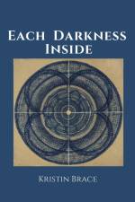 Each Darkness Inside af Kristin Brace