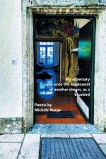 My adversary came onto the windowsill of another dream, as a bluebird af Michele Rozga