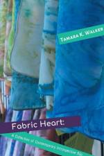 Fabric Heart af Tamara K. Walker