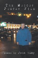 The Moscow Poetry File af John Huey