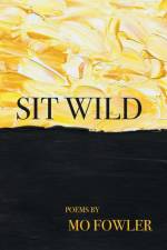 Sit Wild af Mo Fowler