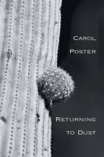 Returning to Dust af Carol Poster