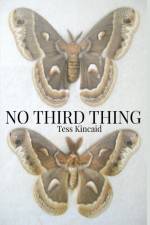 No Third Thing af Tess Kincaid