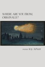 WHERE ARE YOU FROM, ORIGINALLY? af Joy Arbor