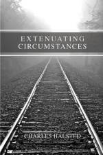 Extenuating Circumstances af Charles Halsted