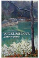 Voiceless Love af Katherine Brueck