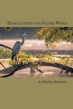 Hard Letters and Folded Wings af Martha Catherine Brenckle