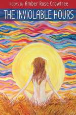 The Inviolable Hours af Amber Rose Crowtree