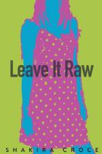 Leave It Raw af Shakira Croce