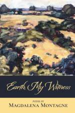 Earth, My Witness af Magdalena Montagne