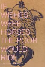 IF WISHES WERE HORSES THE POOR WOULD RIDE af Clare Louise Harmon