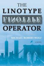 The Linotype Operator af Michael Robert Wolf