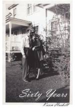 Sixty Years af Karen Haskell