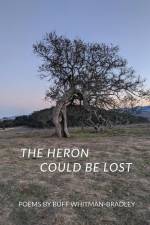 The Heron Could be Lost af Buff Whitman-Bradley