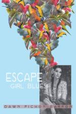 Escape Girl Blues af Dawn Pichon Barron