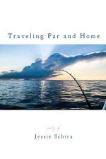 Traveling Far and Home af Jessie Schira