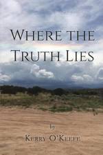 Where The Truth Lies af Kerry O'Keefe