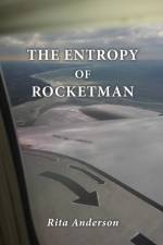 THE ENTROPY OF ROCKETMAN af Rita Anderson