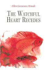 The Watchful Heart Recedes af Ellen Gerneaux Woods