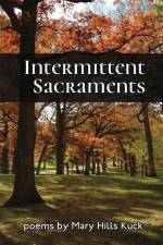 Intermittent Sacraments af Mary Hills Kuck