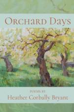 Orchard Days af Heather Corbally Corbally Bryant
