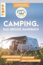 Camping. Das große Handbuch. Von den Machern von CamperStyle.de af Nele Landero Flores