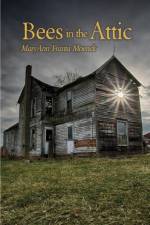 Bees in the Attic af Maryann Franta Moenck