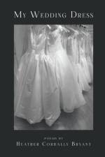 My Wedding Dress af Heather Bryant