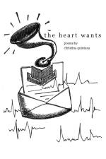 The Heart Wants af Christina Quintana
