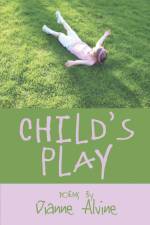 CHILD'S PLAY af Dianne Alvine