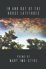 In and Out of the Horse Latitudes af Mary Imo-Stike¿