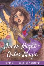 Inner Might = Outer Magic af Krystal Ahlstrom