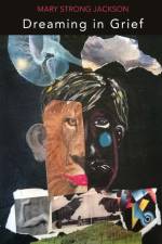 Dreaming in Grief af Mary Strong Jackson