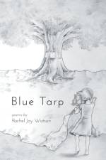 Blue Tarp af Rachel Joy Watson