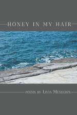 Honey in My Hair af Livia Meneghin