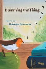 Humming the Thing af Theresa Hamman