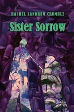 Sister Sorrow af Rachel Landrum Crumble