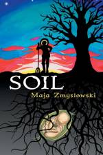 Soil af Maja Zmyslowski