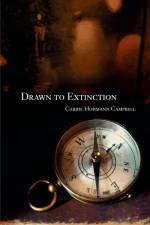 Drawn to Extinction af Carrie Hohmann Campbell