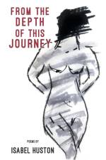 From the Depth of this Journey af Isabel Huston