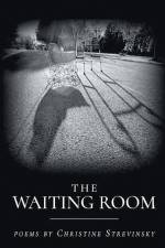 THE WAITING ROOM af Christine Strevinsky