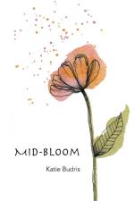Mid-Bloom af Katie Budris
