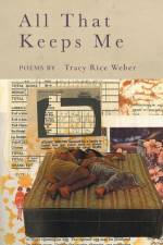 All That Keeps Me af Tracy Weber