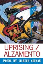 Uprising / Alzamiento af Lisbeth Coiman
