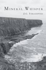 Mineral Whisper af Z. G. Tomaszewski