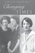 Changing Times af Adele Kearney