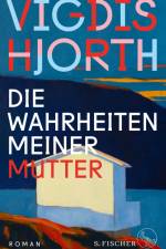 Die Wahrheiten meiner Mutter af Vigdis Hjorth